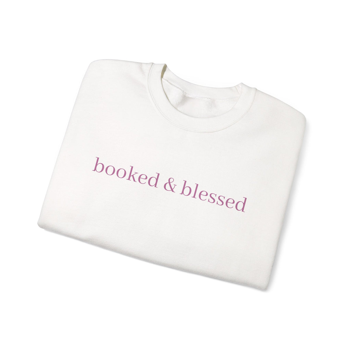 Crewneck Sweatshirt — "booked & blessed" Minimal Script Pullover