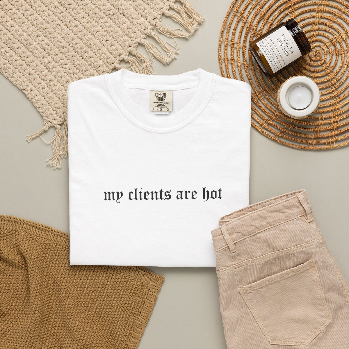 “My Clients Are Hot” Funny T-Shirt