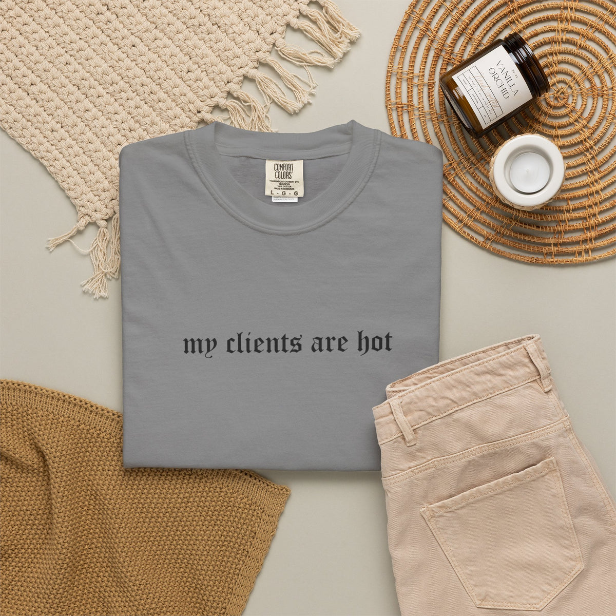 “My Clients Are Hot” Funny T-Shirt