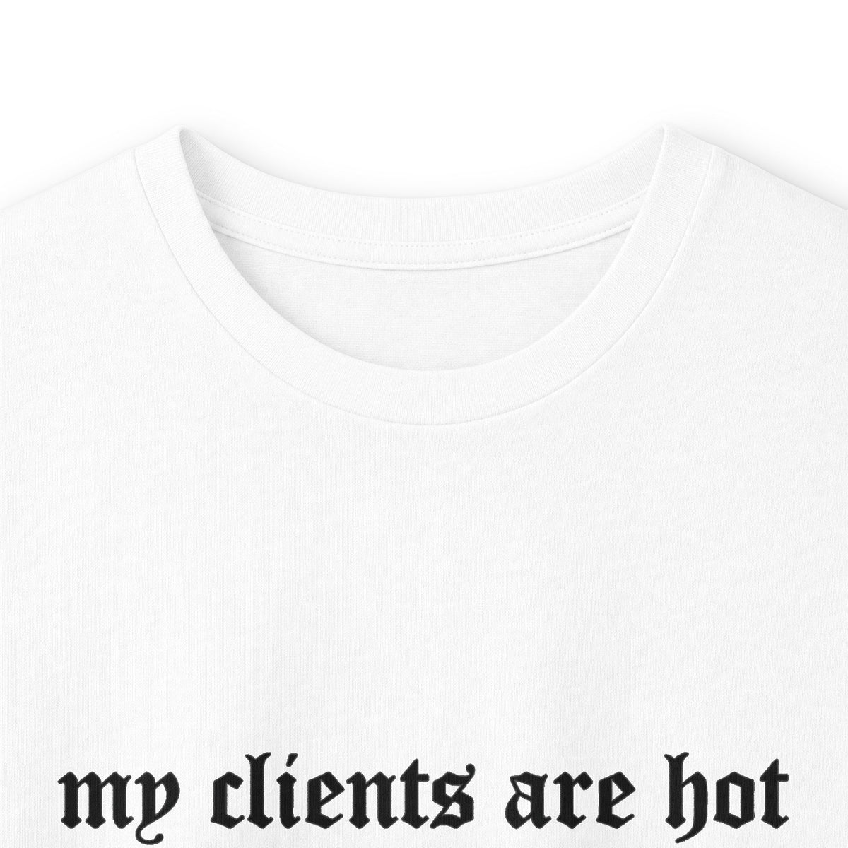 My Clients Are Hot Longsleeve